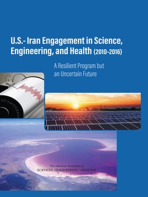 cover image of U.S.-Iran Engagement in Science, Engineering, and Health (2010-2016)